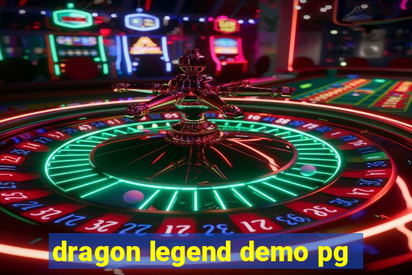 dragon legend demo pg